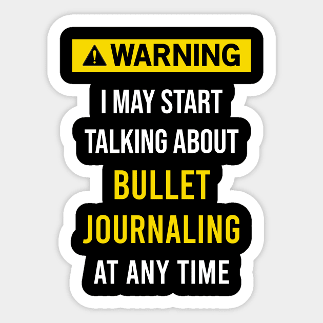 Warning Bullet Journaling Journal Journalist Sticker by flaskoverhand